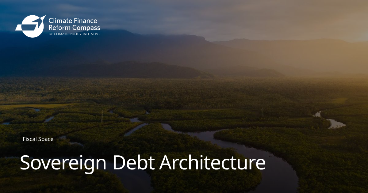 Sovereign Debt Architecture | Climate Finance Reform Compass